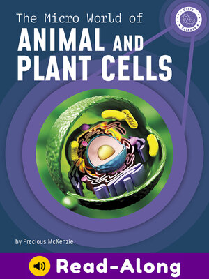cover image of The Micro World of Animal and Plant Cells